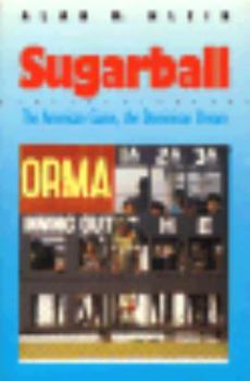 Hardcover Sugarball: The American Game, the Dominican Dream Book