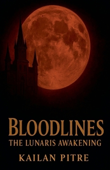 Paperback Bloodlines: The Lunaris Awakening Book