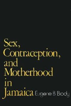 Sex, Contraception, and Motherhood in Jamaica (Commonwealth Fund Publications)