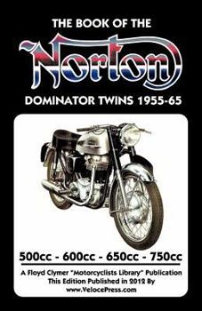 Paperback BOOK OF THE NORTON DOMINATOR TWINS 1955-1965 500cc, 600cc, 650cc & ATLAS 750cc Book