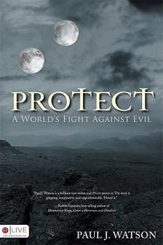 Paperback Protect: A World's Fight Against Evil Book