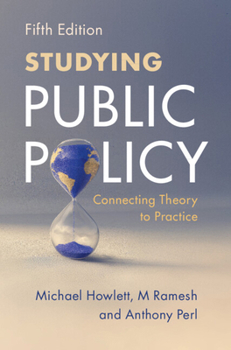 Studying Public Policy: Connecting Theory to Practice