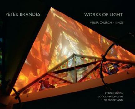 Hardcover Works of Light: Vejlea Church, Ishoej Book