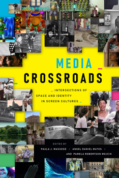 Paperback Media Crossroads: Intersections of Space and Identity in Screen Cultures Book