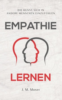 Paperback Empathie lernen - Die Kunst, sich in andere Menschen einzufühlen [German] Book
