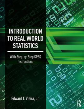 Paperback Introduction to Real World Statistics: With Step-By-Step SPSS Instructions Book