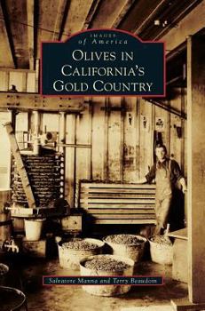 Olives in California's Gold Country - Book  of the Images of America: California