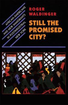 Paperback Still the Promised City?: African-Americans and New Immigrants in Postindustrial New York Book