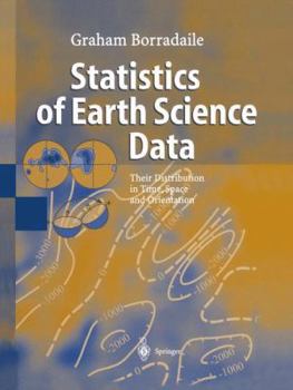 Paperback Statistics of Earth Science Data: Their Distribution in Time, Space and Orientation Book