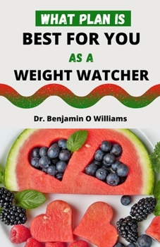 Paperback What Plan Is Best for You as a Weight Watcher Book