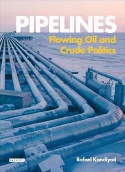 Hardcover Pipelines: Flowing Oil and Crude Politics Book