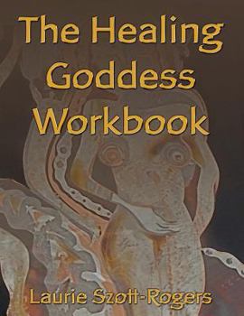 Paperback The Healing Goddess Workbook Book