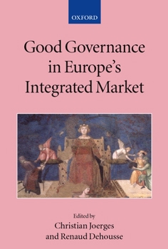 Hardcover Good Governance in Europe's Integrated Market Book