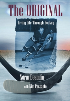 Hardcover The Original: Living Life Through Hockey Book