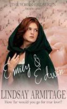 Paperback Emily & Edwin, The Yorkshire Series, Book One. Book