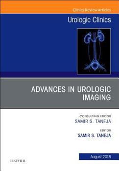 Hardcover Advances in Urologic Imaging, an Issue of Urologic Clinics: Volume 45-3 Book