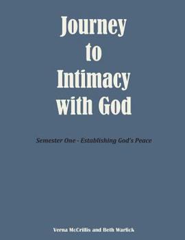 Paperback Journey to Intimacy with God: Semester One - Establishing God's Peace Book