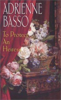 To Protect an Heiress - Book #2 of the Sainthill-Barrington