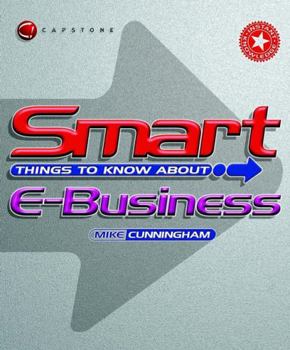 Paperback Smart Things to Know about E-Business Book