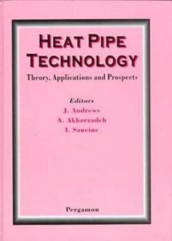 Hardcover Heat Pipe Technology: Theory, Applications and Prospects Book