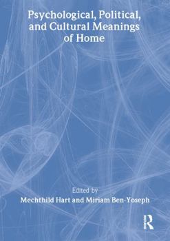 Paperback Psychological, Political, and Cultural Meanings of Home Book