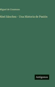 Abel Sánchez - Una Historia de Pasión
