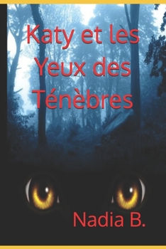 Paperback Katy et les Yeux des Ténèbres [French] Book