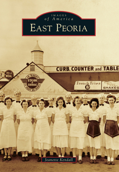East Peoria - Book  of the Images of America: Illinois