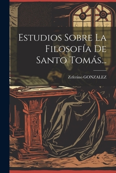 Paperback Estudios Sobre La Filosofía De Santo Tomás... [Spanish] Book
