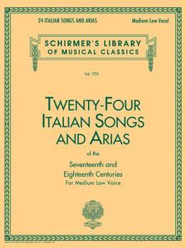 Paperback 24 Italian Songs & Arias of the 17th & 18th Centuries: Schirmer Library of Classics Volume 1723 Medium Low Voice Book Only Book