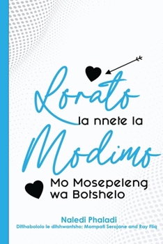Paperback Lorato la Nnete la Modimo Mo Mosepeleng wa Botshelo [Tswana] Book
