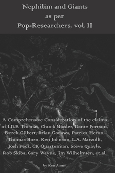 Paperback Nephilim and Giants as per Pop-Researchers, Vol. II: Featuring Thomas, Missler, Fortson, Gilbert, Godawa, Heron, Horn, Johnson, Marzulli, Peck, Quarte Book