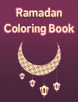 Paperback Ramadan Coloring Book: Ramadan Books For Kids, Islamic Coloring Book For Childeren Book