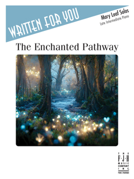 The Enchanted Pathway: Sheet (Written for You)