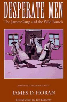 Paperback Desperate Men: The James Gang and the Wild Bunch, Revised and Enlarged Edition Book