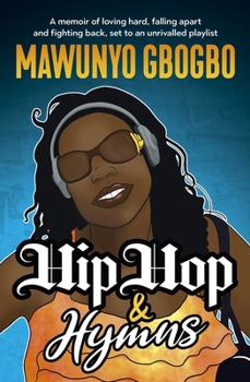 Paperback Hip Hop & Hymns: A Memoir of Loving Hard, Falling Apart and Fighting Back, Set to an Unrivalled Playlist Book