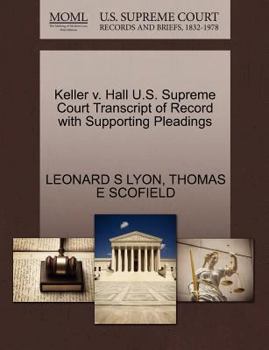 Paperback Keller V. Hall U.S. Supreme Court Transcript of Record with Supporting Pleadings Book