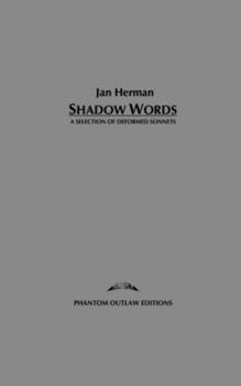 Paperback Shadow Words: A Selection of Deformed Sonnets Book