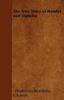 Paperback The True Story of Hamlet and Ophelia Book