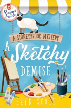 A Sketchy Demise - Book #8 of the A Stoneybrook Mystery