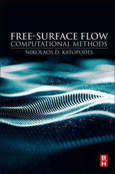 Paperback Free-Surface Flow: Computational Methods Book