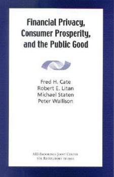 Paperback Financial Privacy, Consumer Prosperity, and the Public Good Book