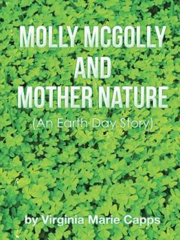 Paperback Molly McGolly and Mother Nature: An Earth Day Story Book