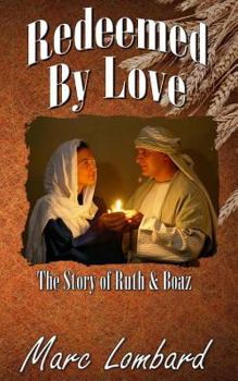 Paperback Ruth and Boaz: Redeemed By Love Book