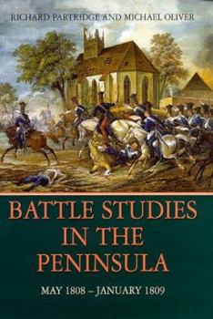 Hardcover Battle Studies in the Peninsula May 1808 - January 1809: May 1808 - January 1809 Book