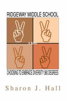 Paperback Ridgeway Middle School: Choosing to Embrace Diversity 360 Degrees Book
