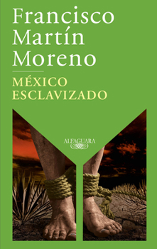 Paperback México Esclavizado / An Enslaved Mexico [Spanish] Book