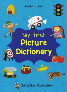 Paperback My First Picture Dictionary: English-Dari with over 1000 words Book