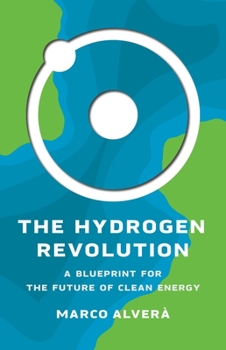 Hardcover The Hydrogen Revolution: A Blueprint for the Future of Clean Energy Book