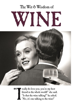 Hardcover The Wit & Wisdom of Wine Book